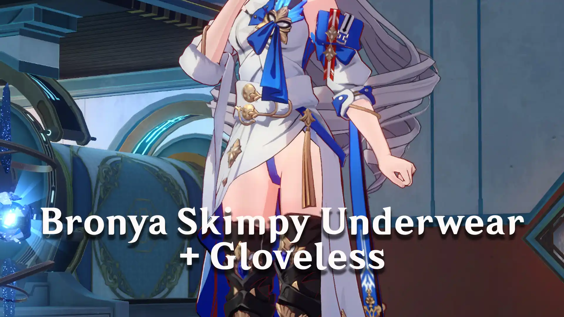 崩壊スターレイル ブローニャ mod Bronya Skimpy Underwear