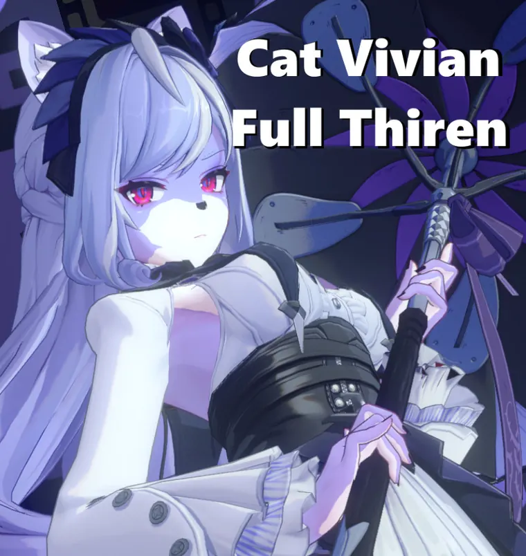 ゼンレスゾーンゼロ ビビアン mod Cat Vivian - Full Thiren (Final Edition) Fixed