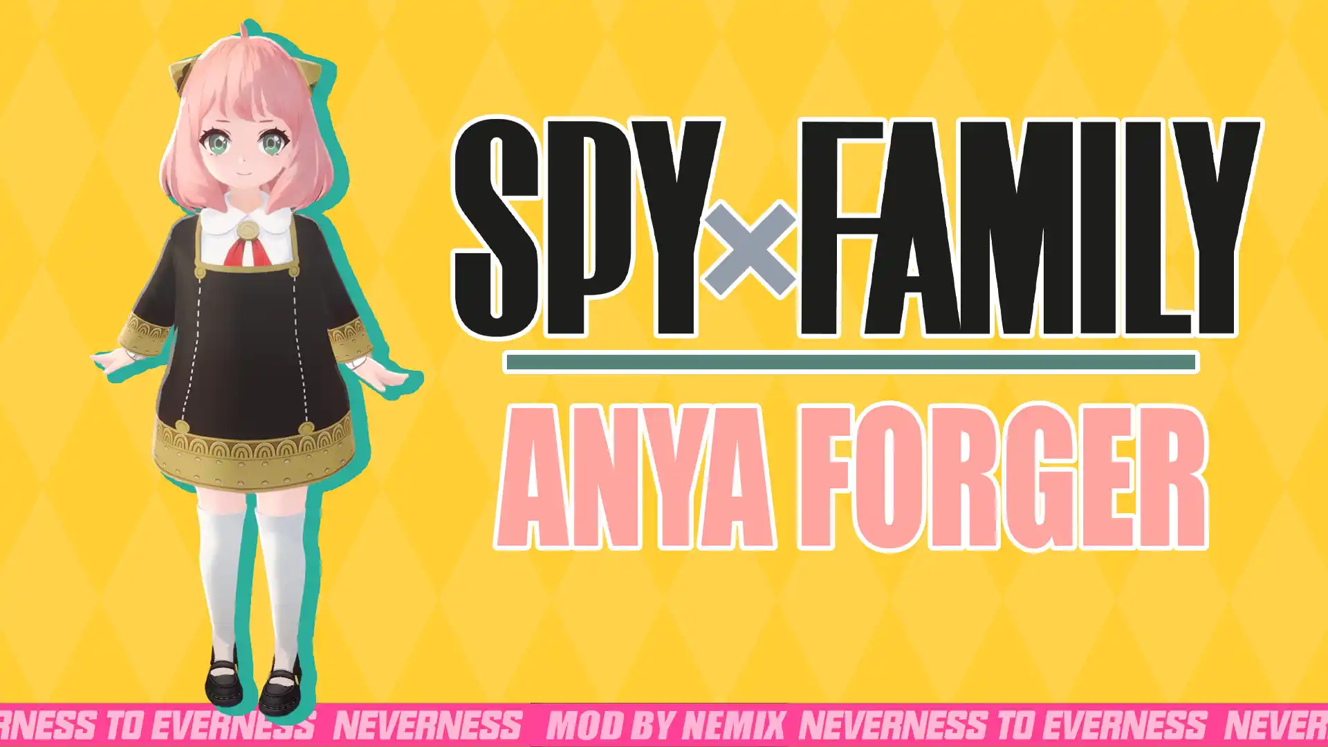NTE（ネバエバ） Anya Forger mod